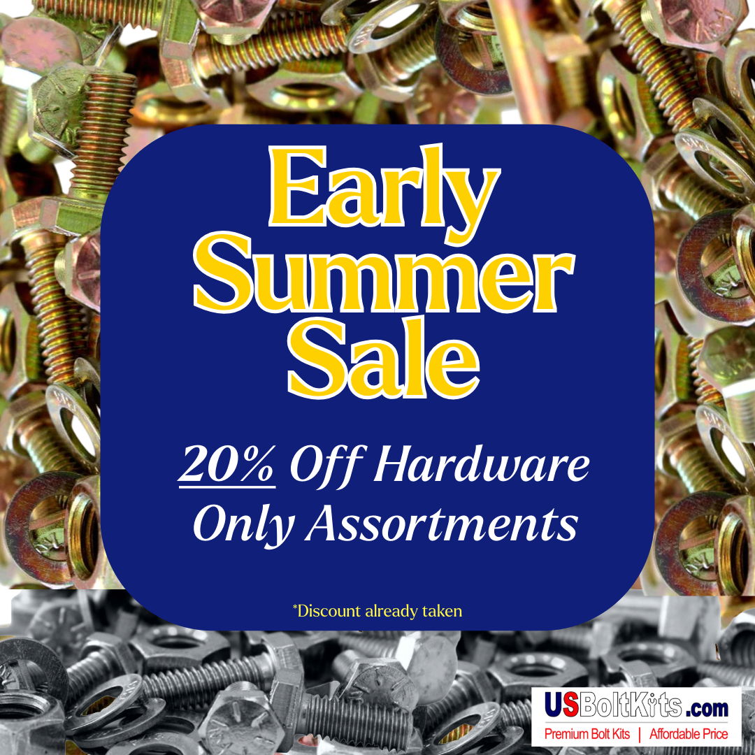 mutiple colored fasteners with banner reading early summer sale offering 20% off hardware only assortments at usboltkits.com
