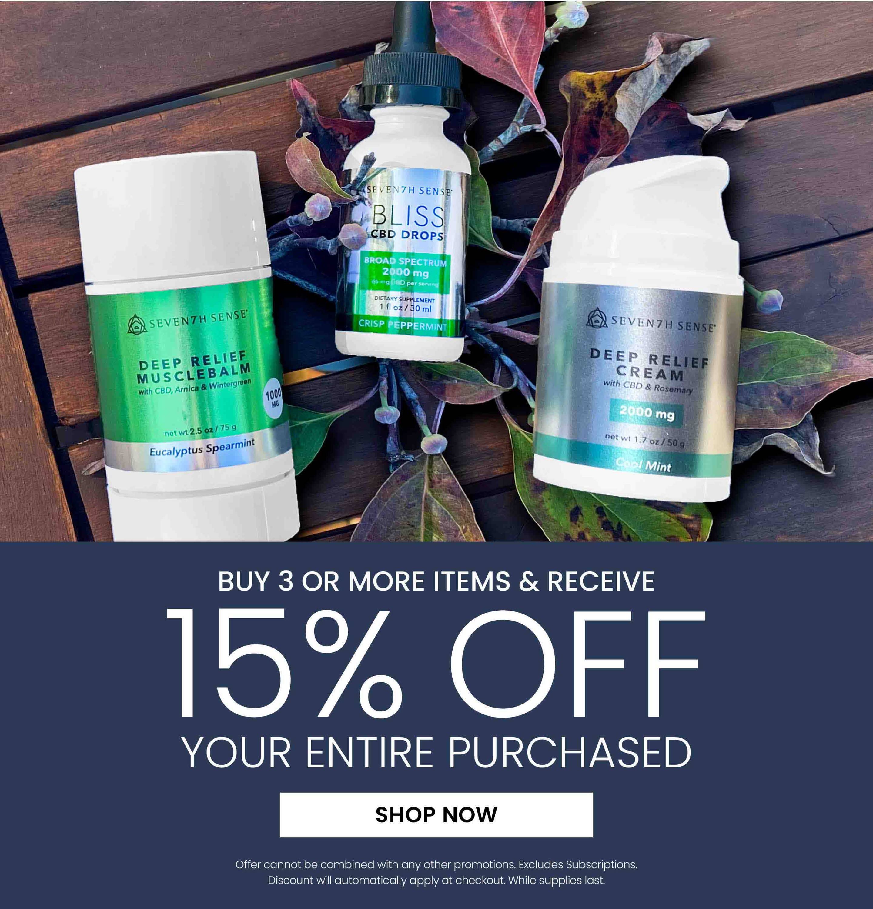 Buy 3 or More Items and Receive 15% Off Your Entire Purchase. Shop Now.