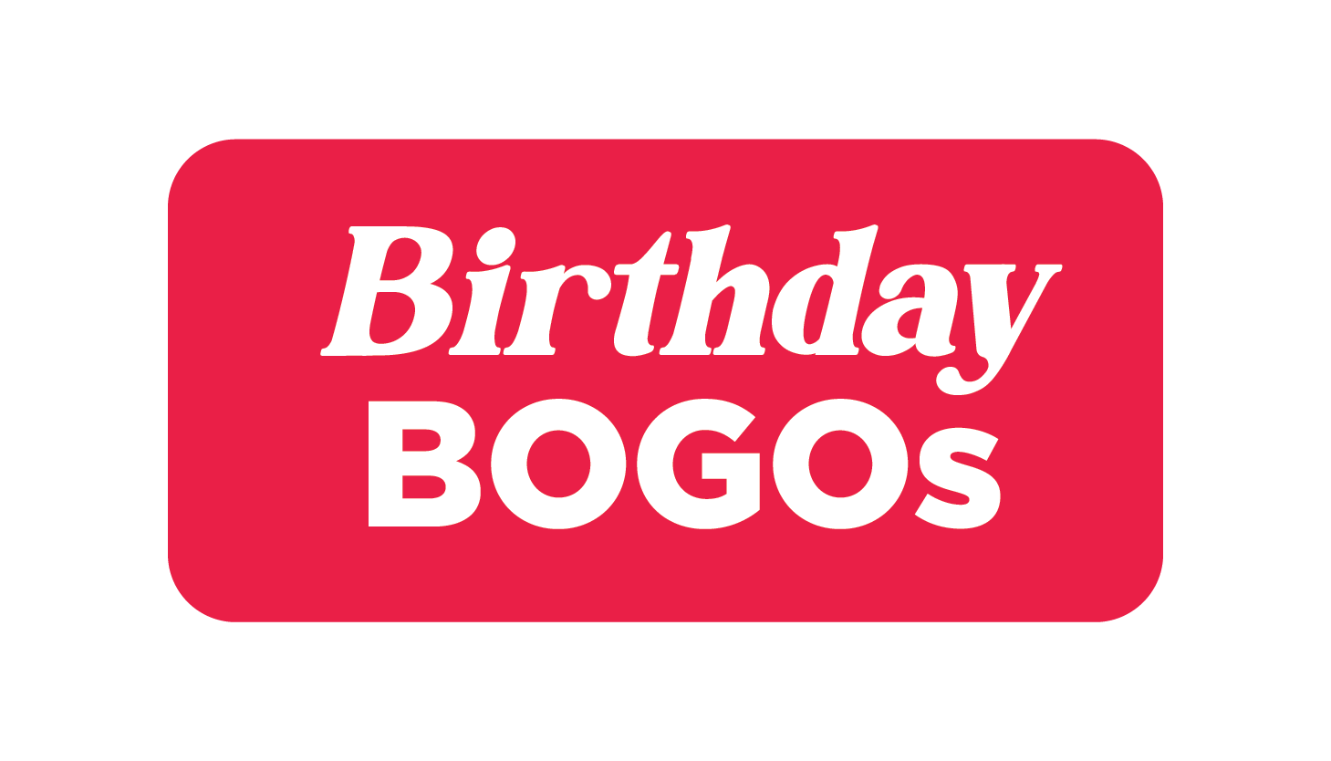 Birthday BOGOs
