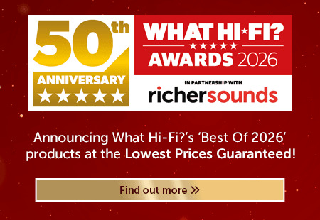What Hi-Fi? Awards 2026 announcement with guaranteed lowest prices.