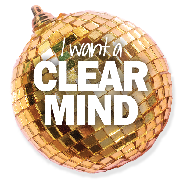 I Want a Clear Mind...