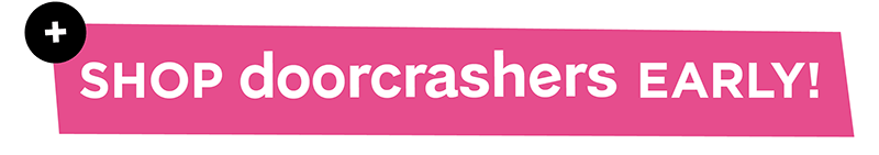 Shop Doorcrashers Early!