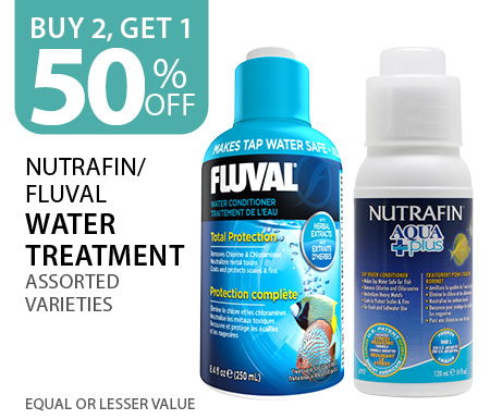 Buy 2, get 1 50% off Nutrafin/Fluval Water Treatment. Equal or lesser value