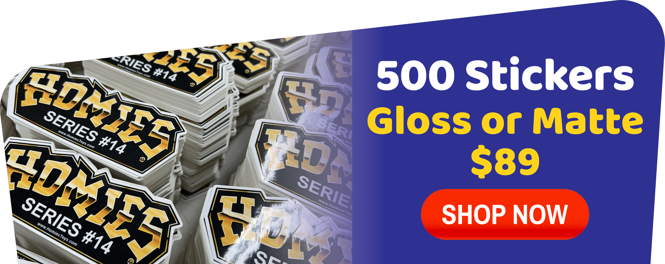 500 stickers available in gloss or matte for $89. Shop now.