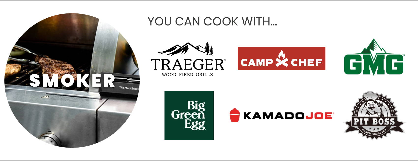 Traeger, Camp Chef, GMG Green Mountain Grills, BGE Big Green Egg, Kamado Joe, Pit Boss