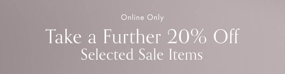 Take a further 20% Off selected sale items