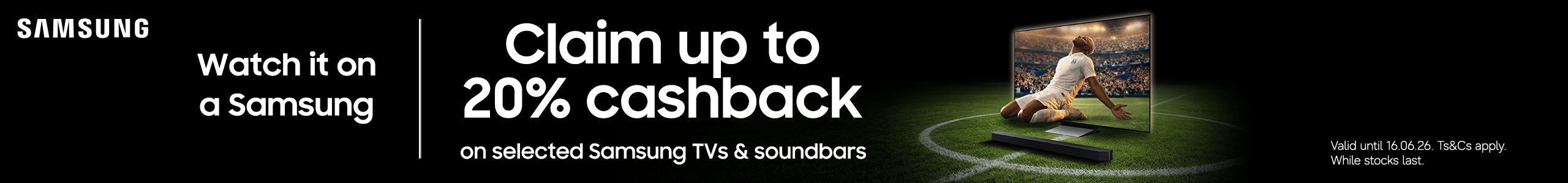 Samsung promotion for 20% cashback on selected TVs and soundbars