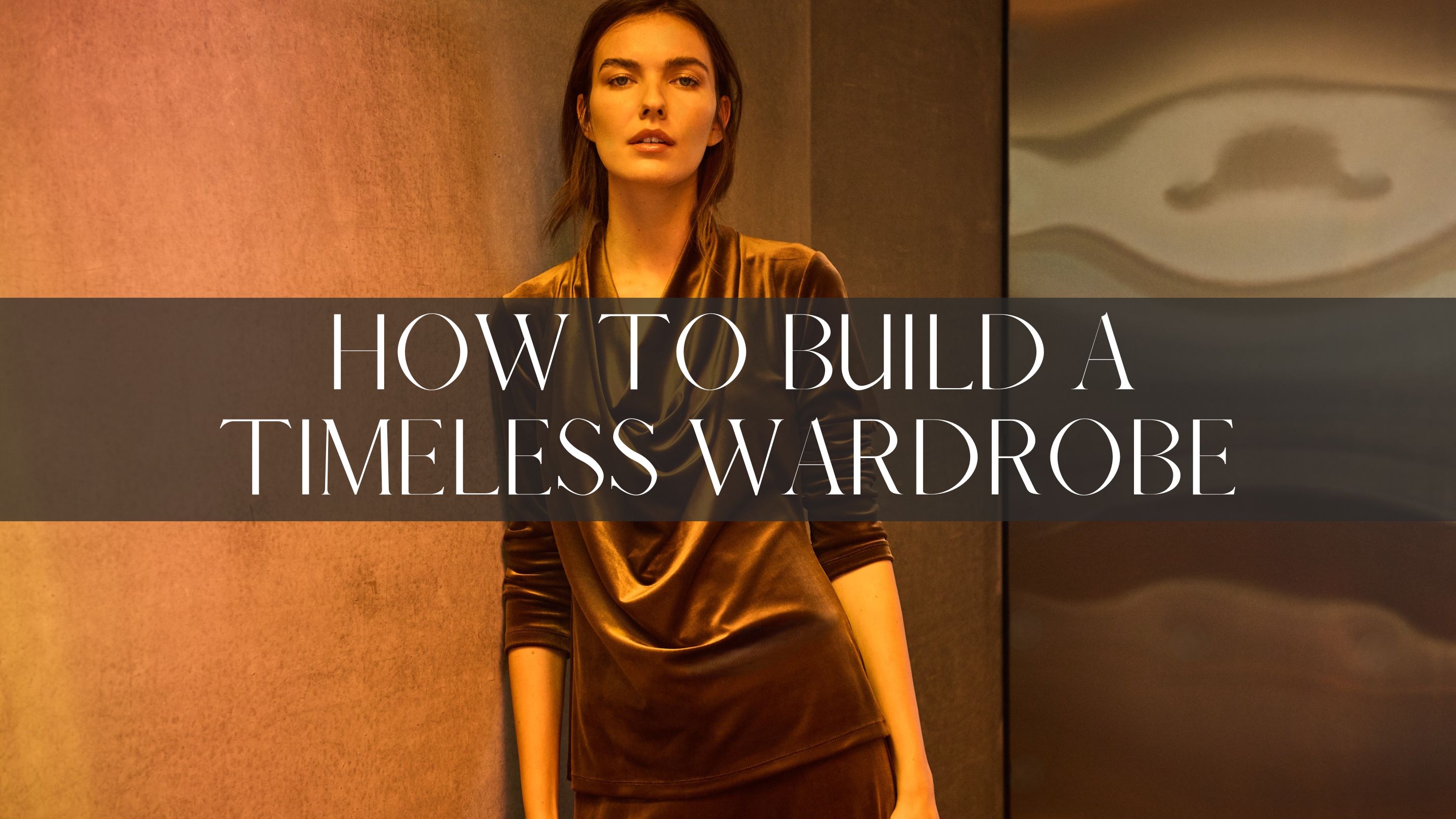 How to Build a Timeless Wardrobe (Pieces That Never Go Out of Style ...