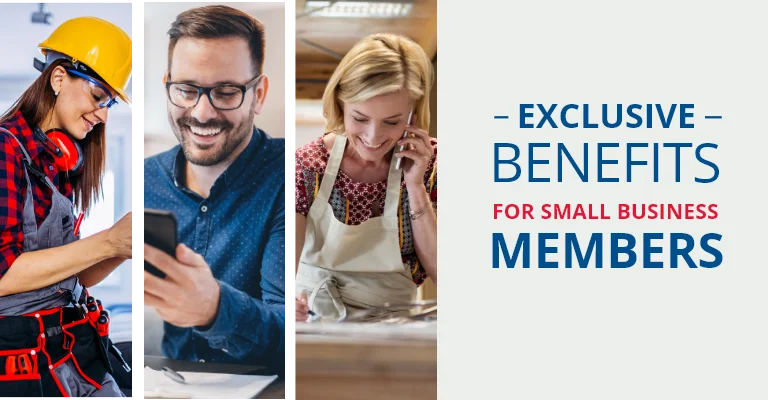 Exclusive benefits for small business members