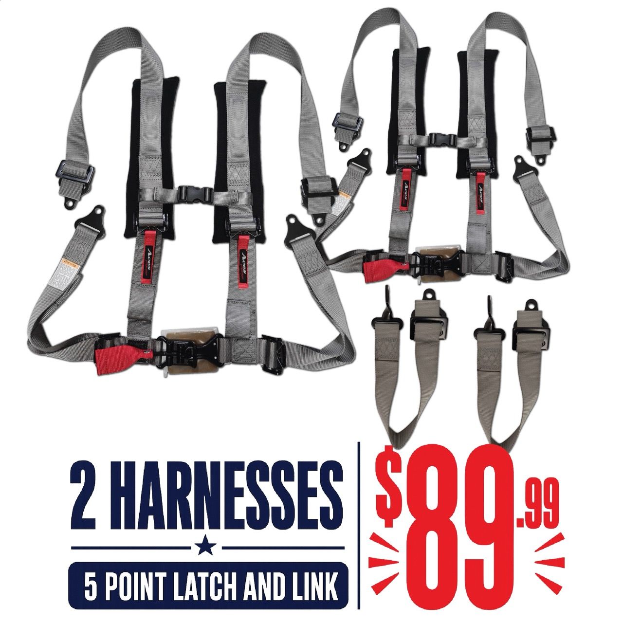 Two harnesses with five-point latch and link for $89.99.