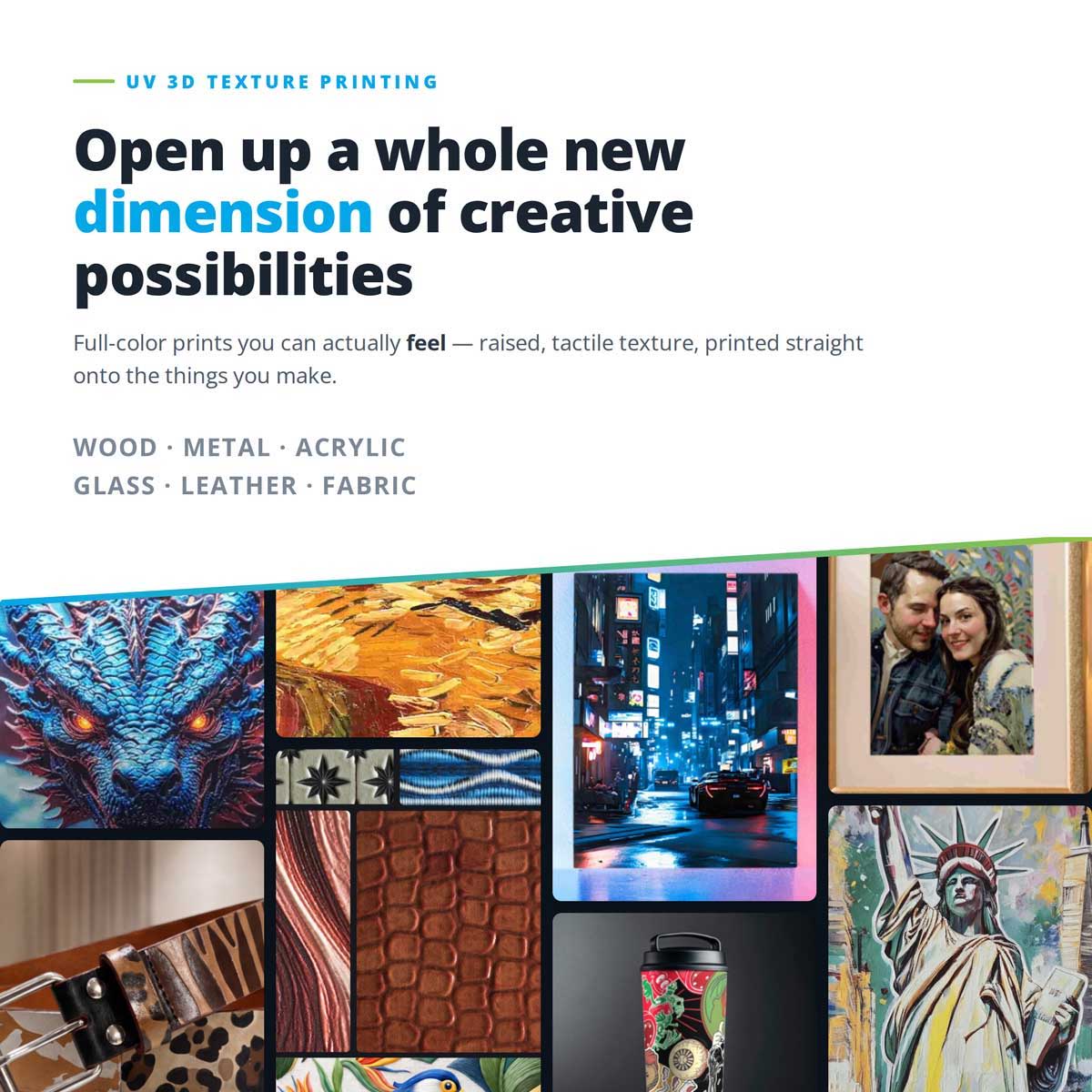 Open up a whole new dimension of creative possibilities with UV 3D Texture Printing