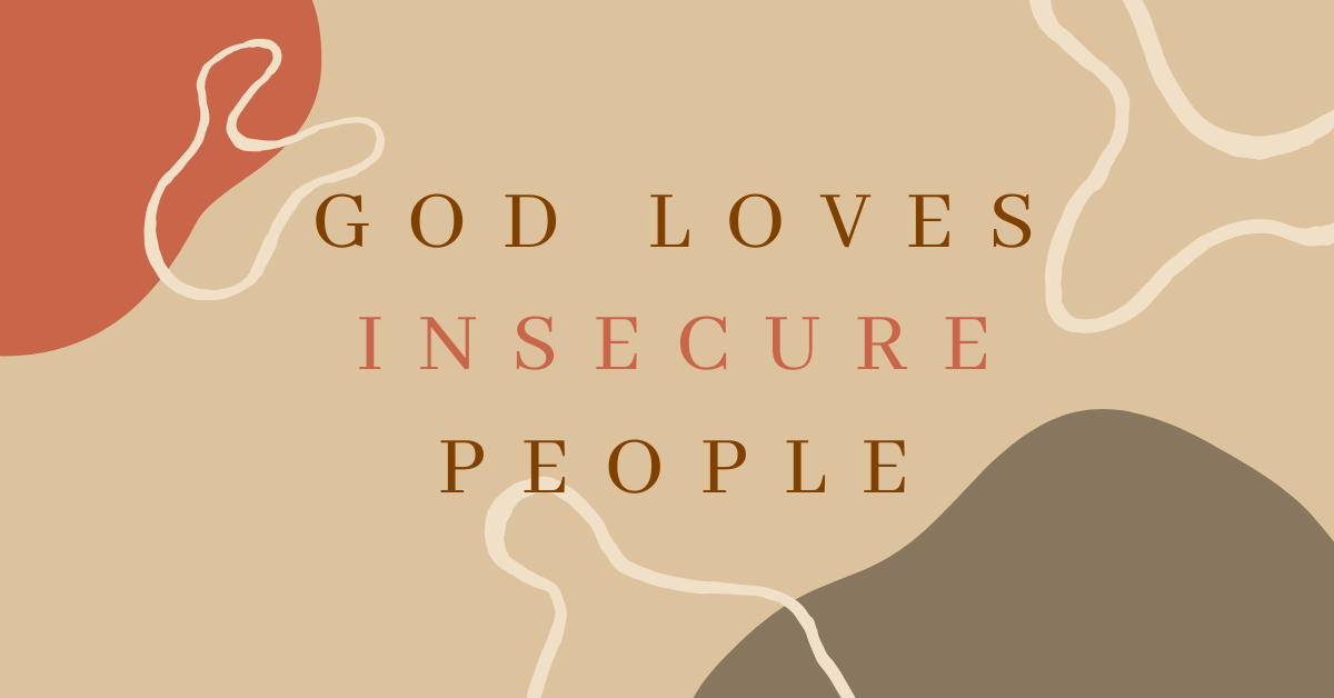 God Loves Insecure People