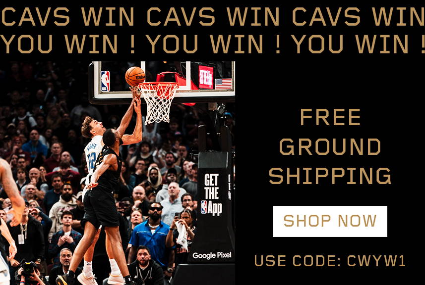 Cavs win you win! Free Shipping with code CWYW1!