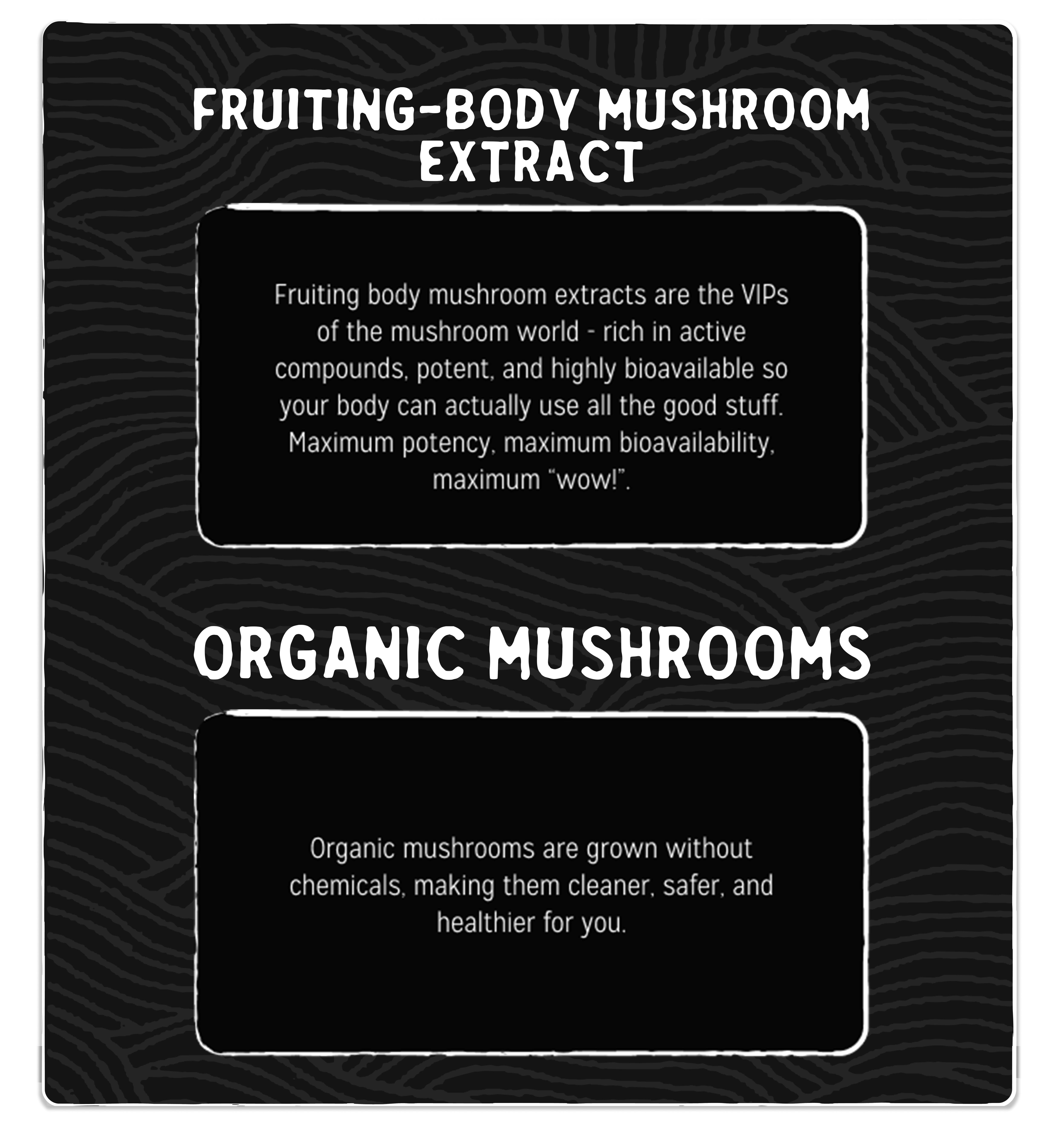 Further information on the mushroom coffee talking about how it contains organic mushrooms and fruiting-body mushroom extract.