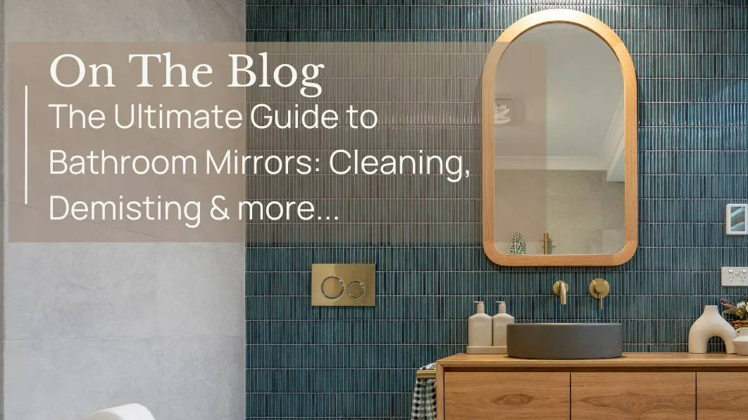 The Ultimate Guide to Bathroom Mirrors Blog | The Blue Space