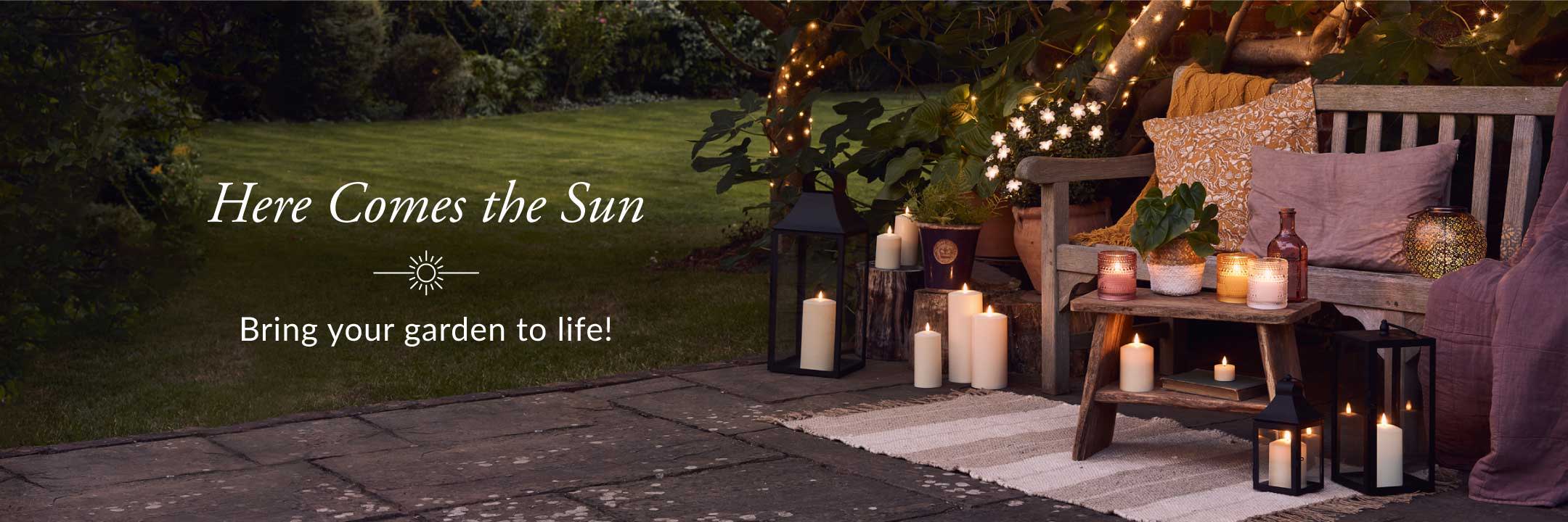 Here Comes the Sun - Bring your garden to life!