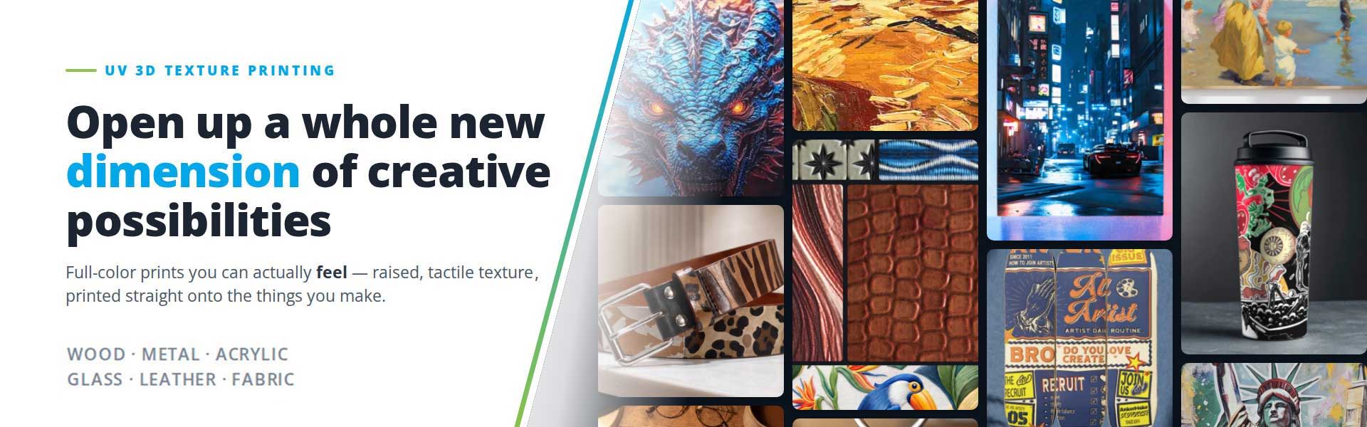 Open up a whole new dimension of creative possibilities with UV 3D Texture Printing