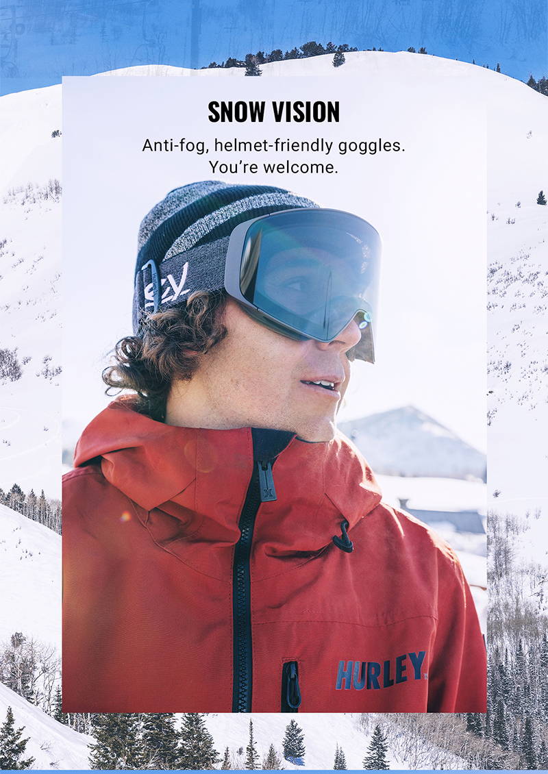 SNOW VISION Anti-fog, helmet-friendly goggles. You’re welcome. 