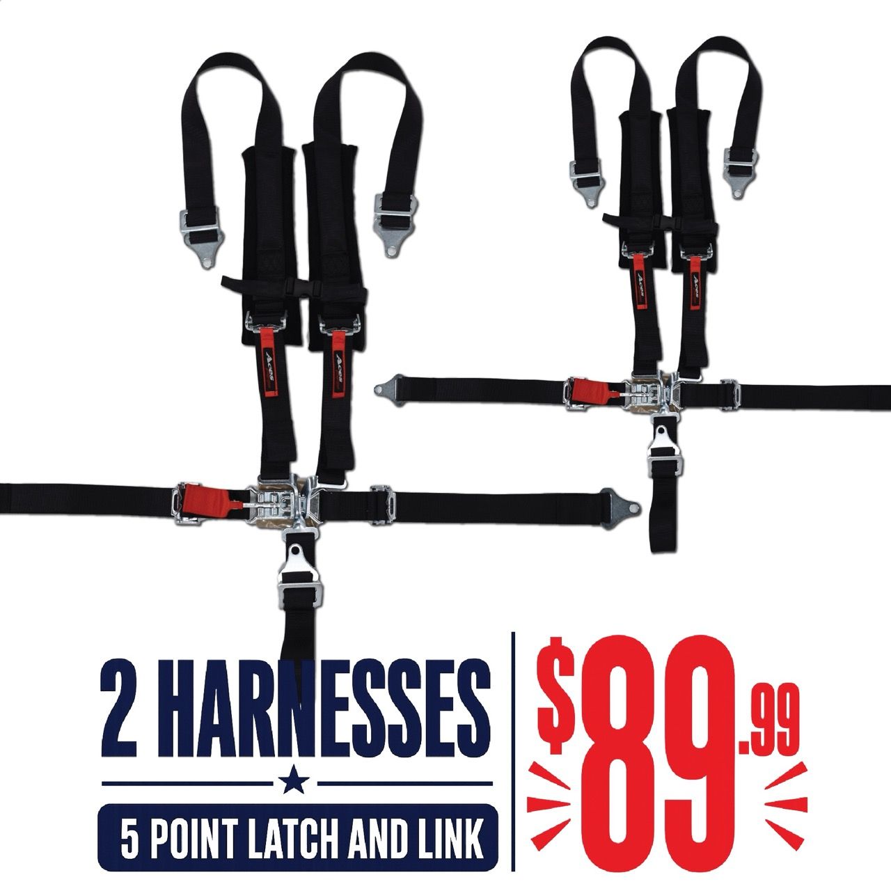 Two harnesses with a 5-point latch and link for $89.99.