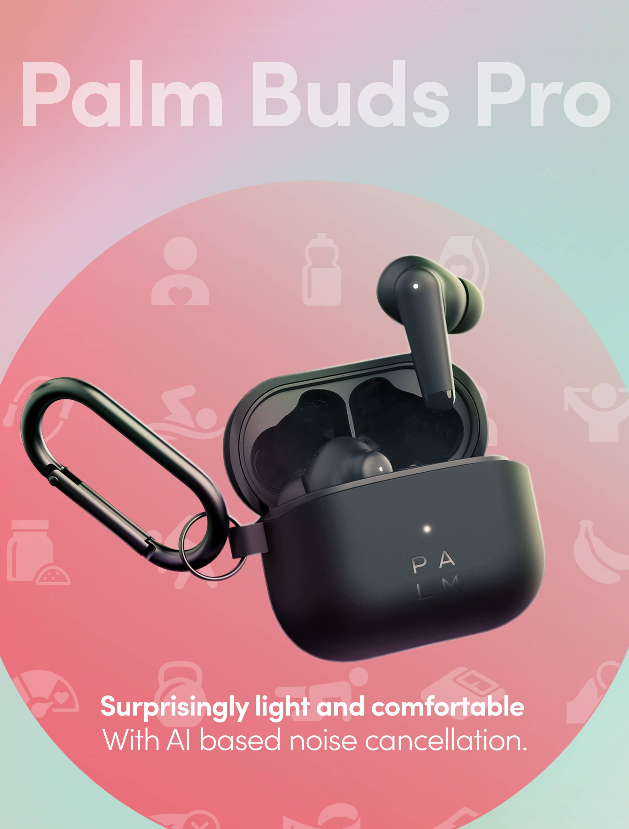 Palm  Palm Buds Pro  True Wireless Earbuds
