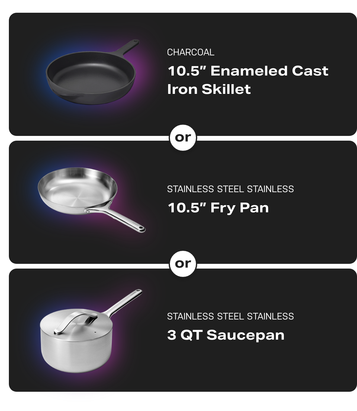 Cookware options: cast iron skillet, fry pan, saucepan.