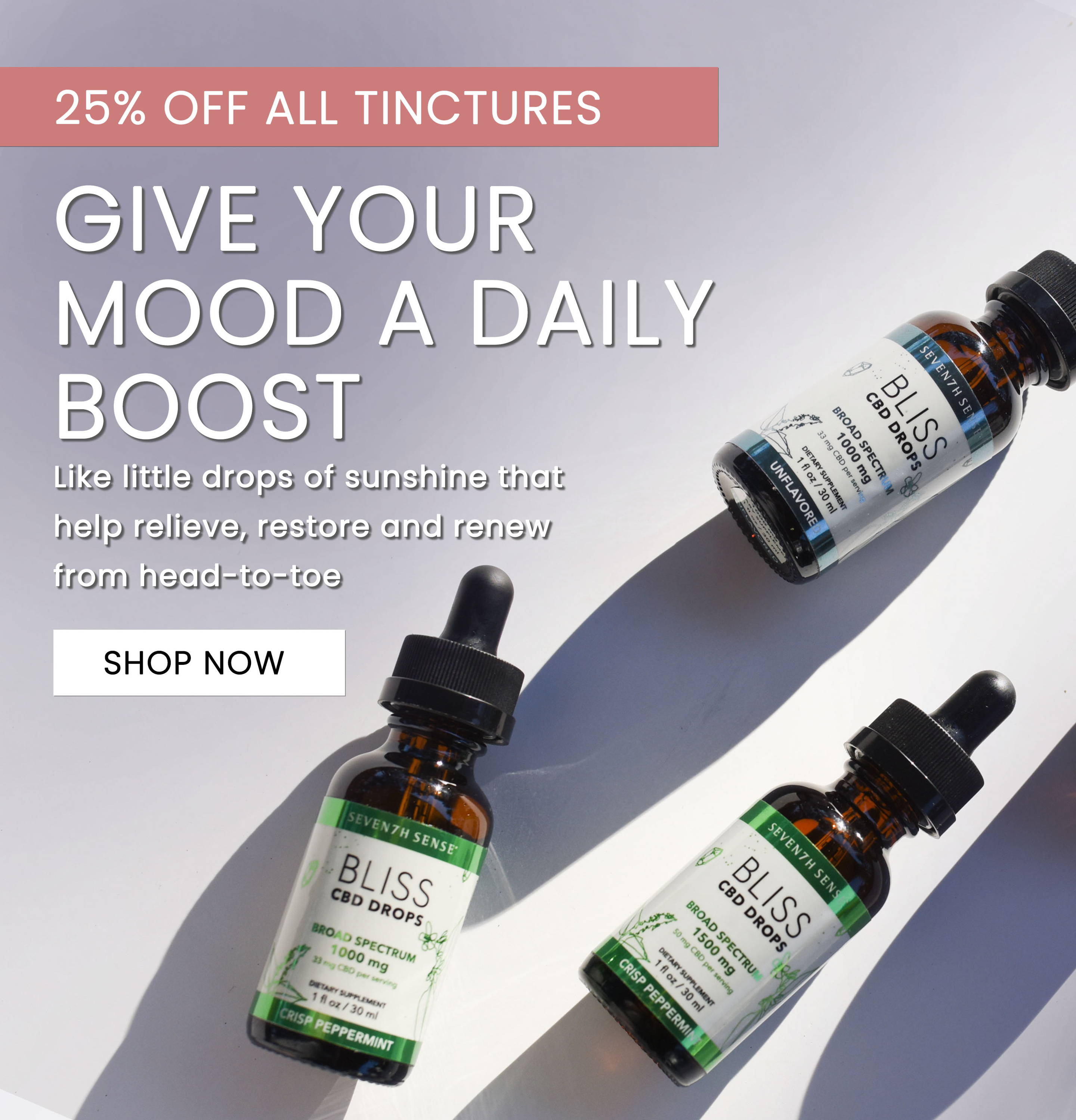25% Off All Tinctures. Give your mood a daily boost.