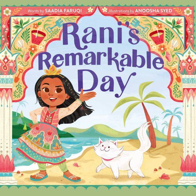 cover of rani's remarkable day by saadia faruqi and anoosha syed