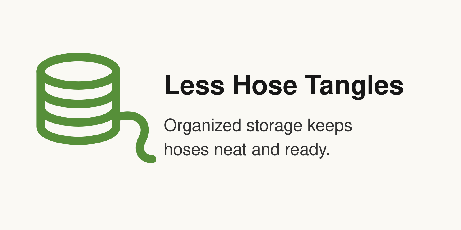 Less Hose Tangles: Organized storage keeps hoses neat and ready.