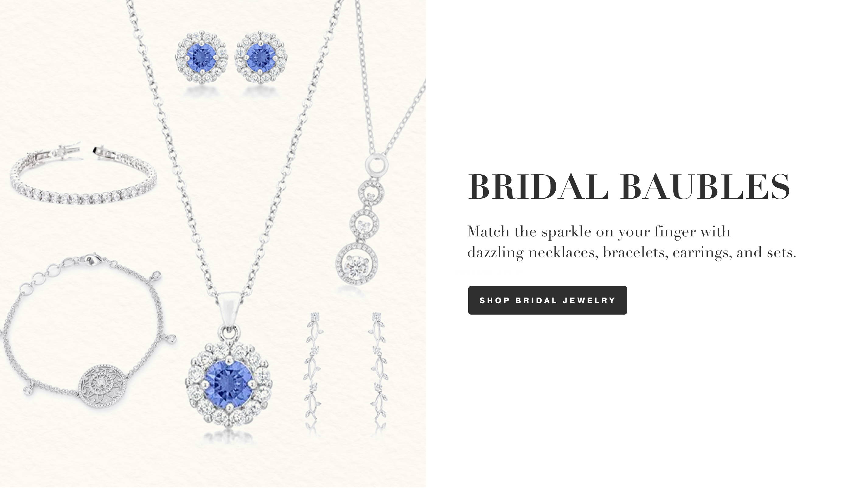 Match the sparkle on your finger with dazzling necklaces, bracelets, earrings, and sets