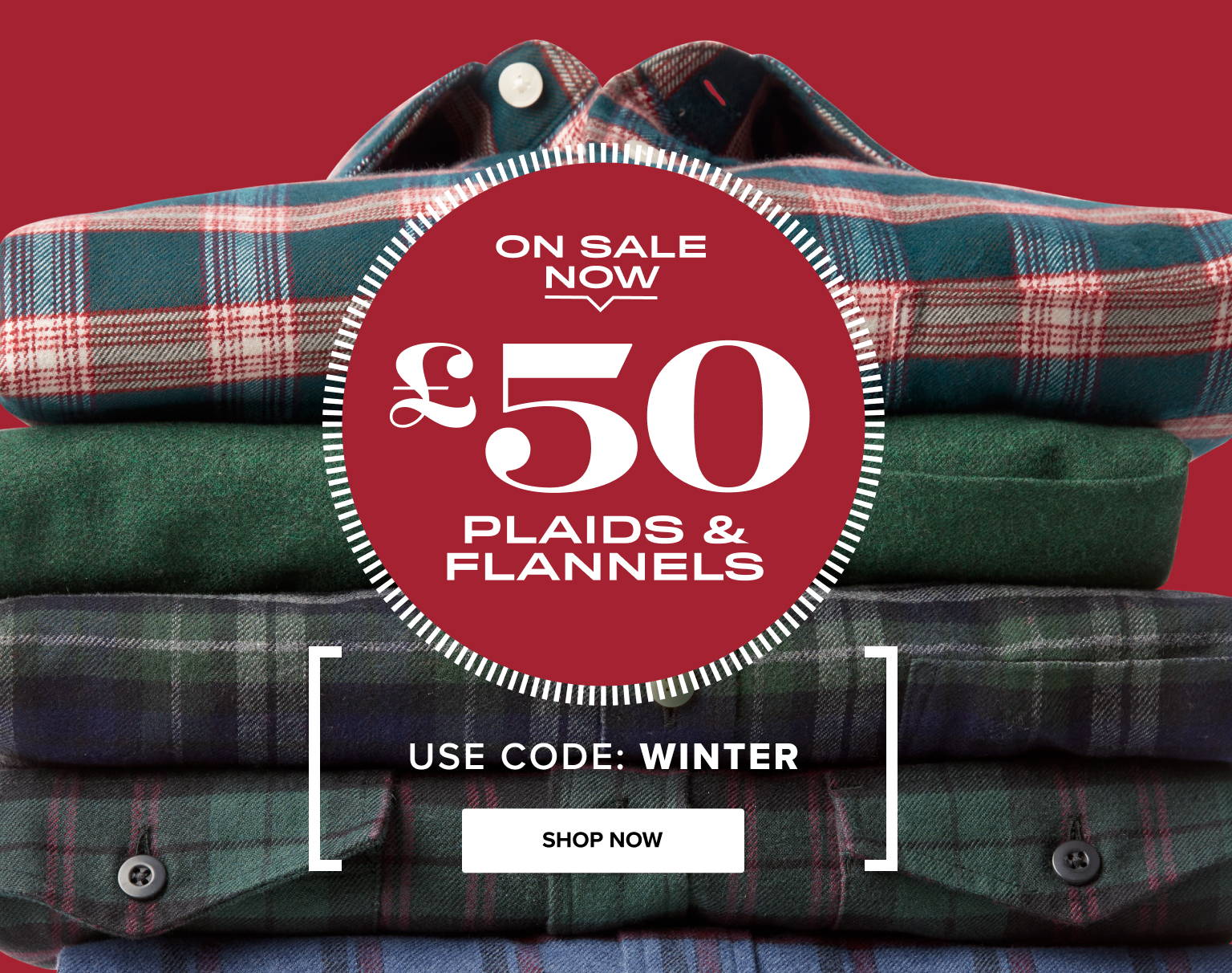 £50 Plaids & Flannels Use Code WINTER