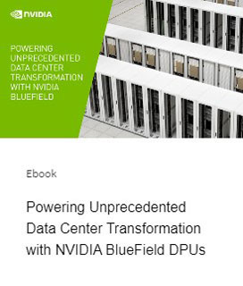 Powering Unprecidented Data Center Transformation with Bluefield DPUs