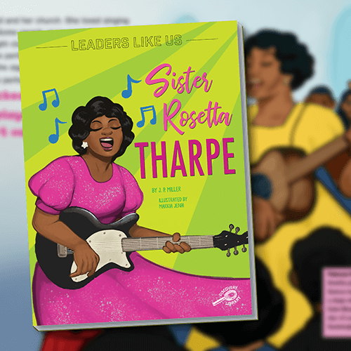 Leaders Like Us: Sister Rosetta Tharpe 