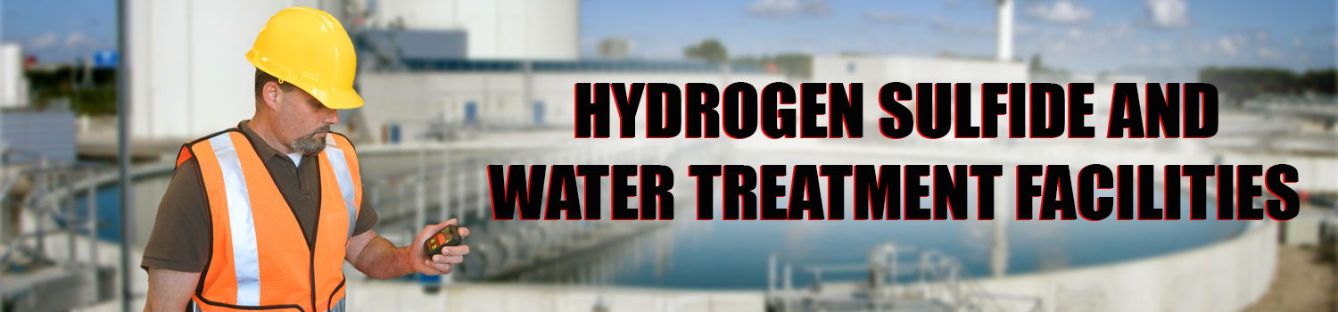 water treatment facility h2s hydrogen sulfide poisoning safety levels