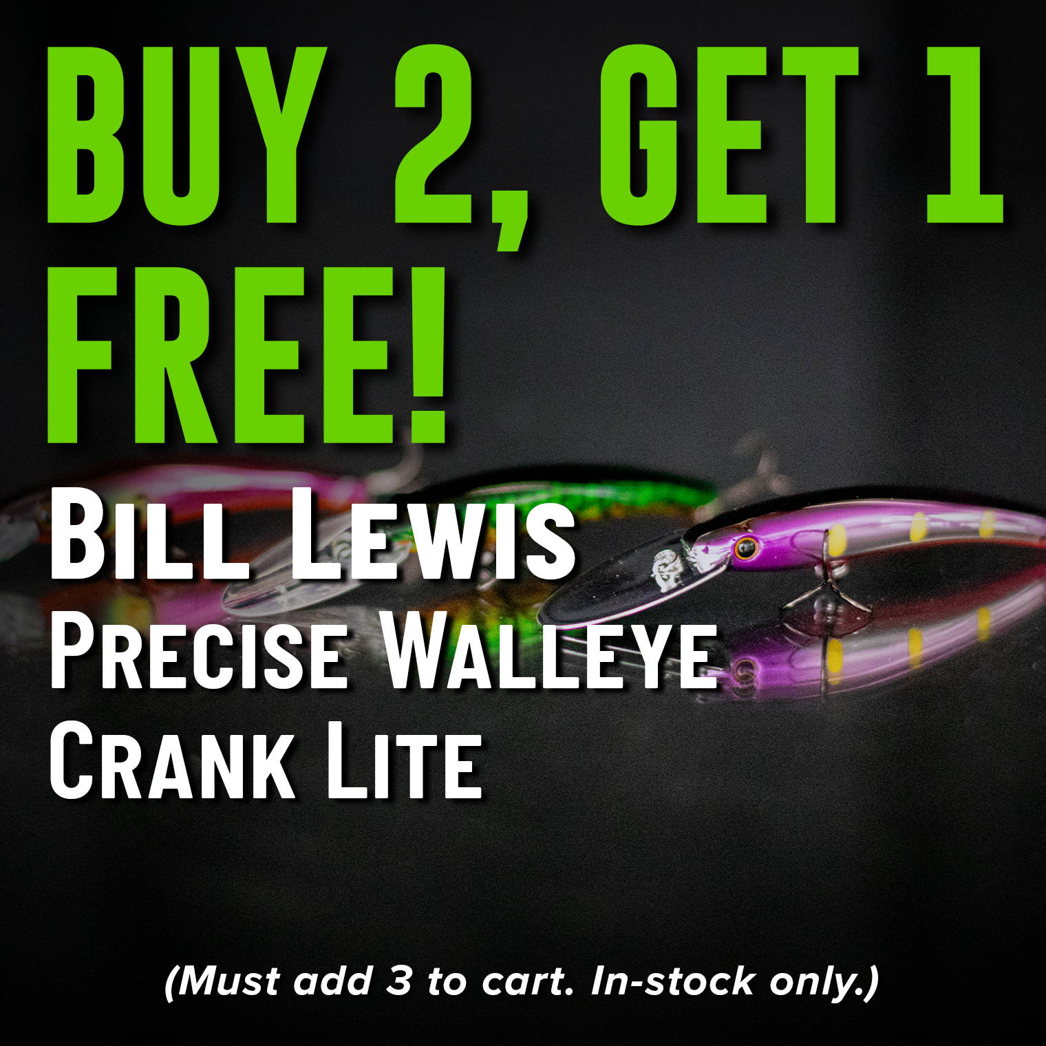Buy 2, Get 1 Free! Bill Lewis Precise Walleye Crank Lite (Must add 3 to cart. In-stock only.)