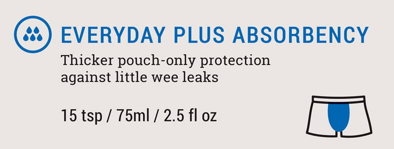 Everyday Plus Absorbency - Thicker pouch-only protection against little wee leaks