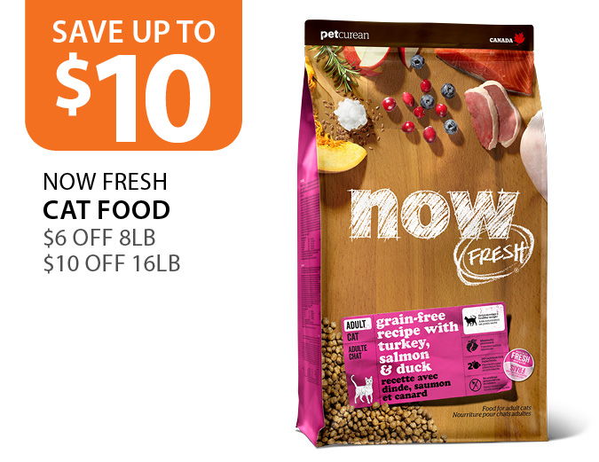 $6 off Petcurean Now Fresh cat food 8lb and $10 off 16lb