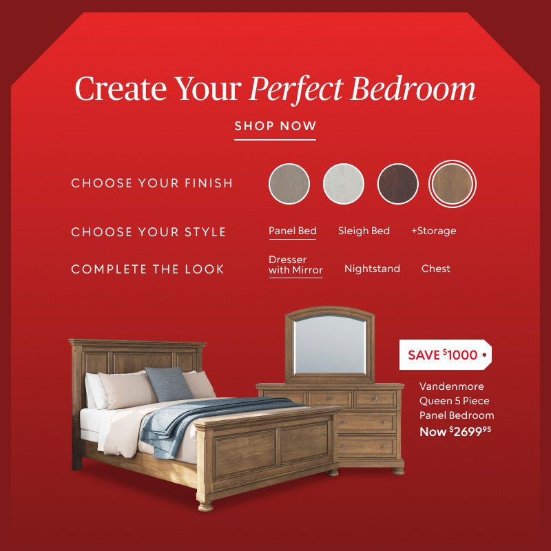 Create Your Perfect Bedroom​ with 4 different finishes and multiple options
