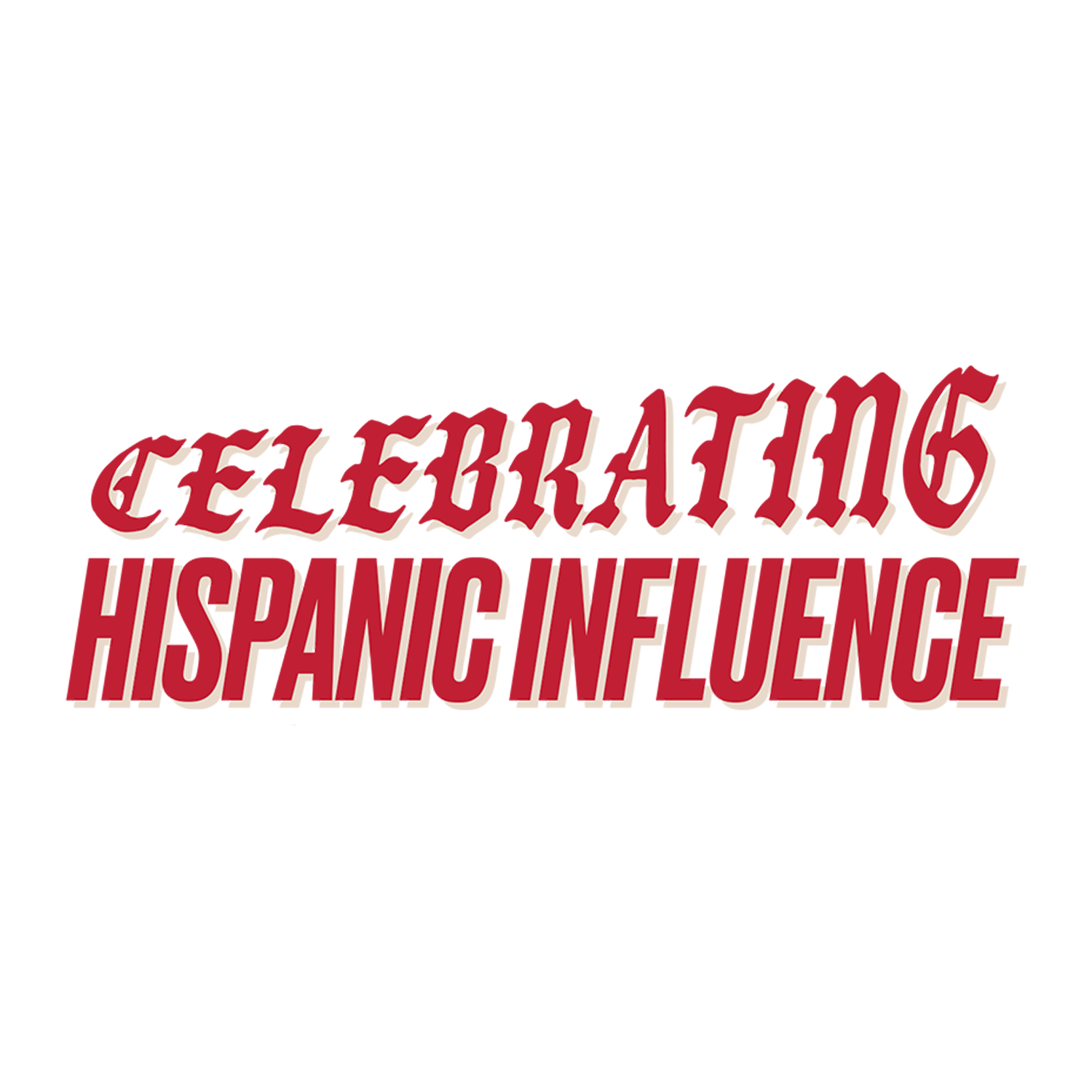 Celebrating Hispanic Influence in bold, stylized red text on a black background.