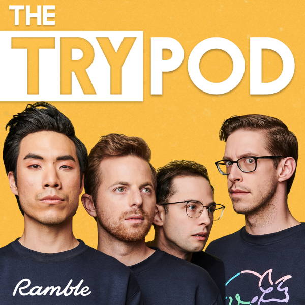 The Try Pod by The Try Guys