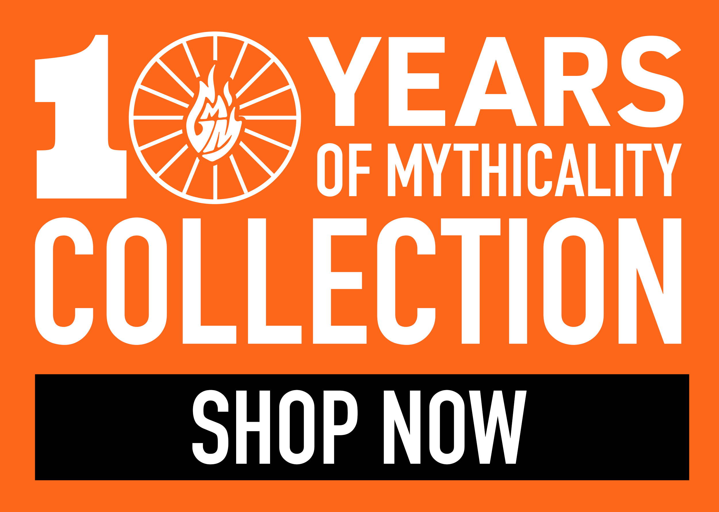 10 years of Mythicality collection - Shop Now
