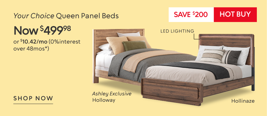 Hollinaze and Holloway Queen Panel Beds now $499.98 Save $200​