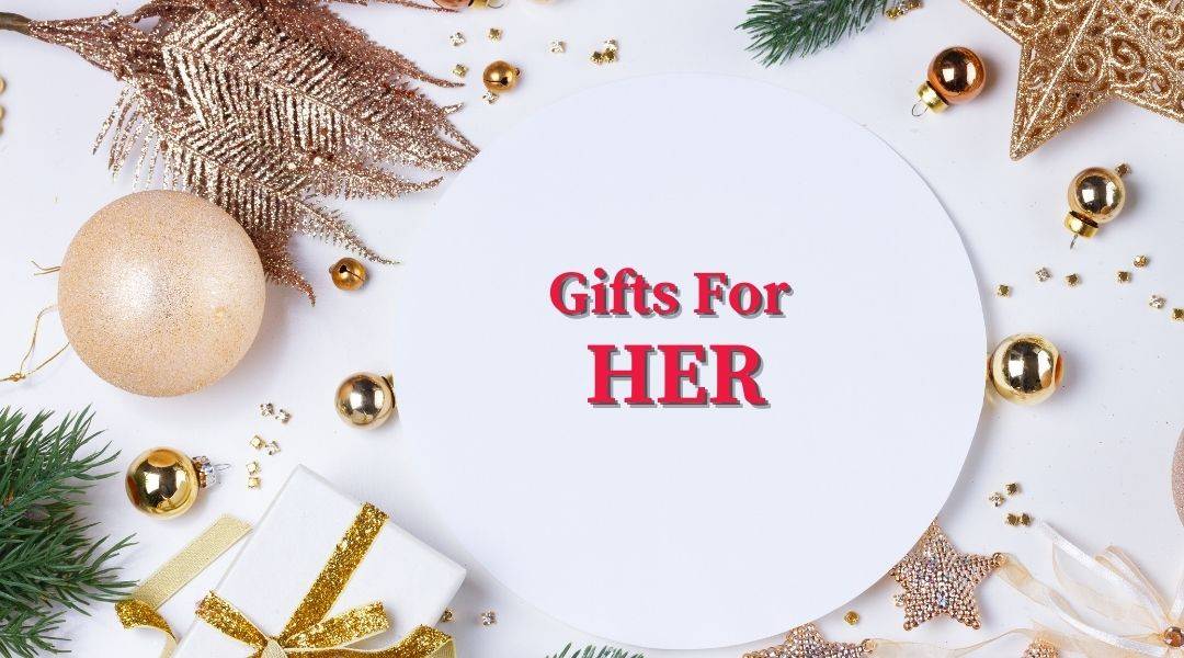 Gifts for her