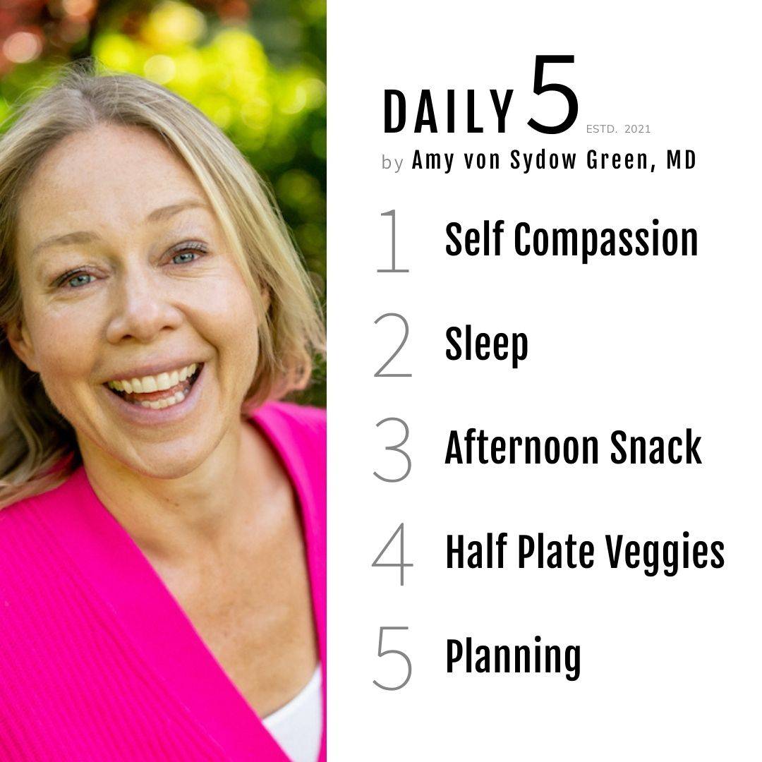 Daily 5 with Amy von Sydow Green, MS, MD, RD