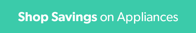 Shop savings on appliances