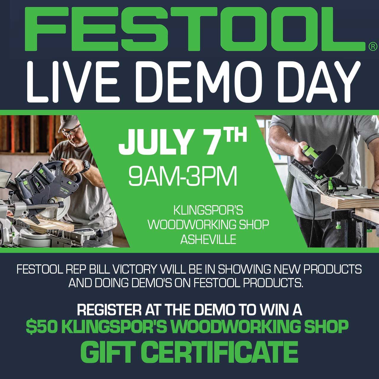 Festool Live Demo Day advertisement for July 7th at Klingspor's Woodworking Shop.