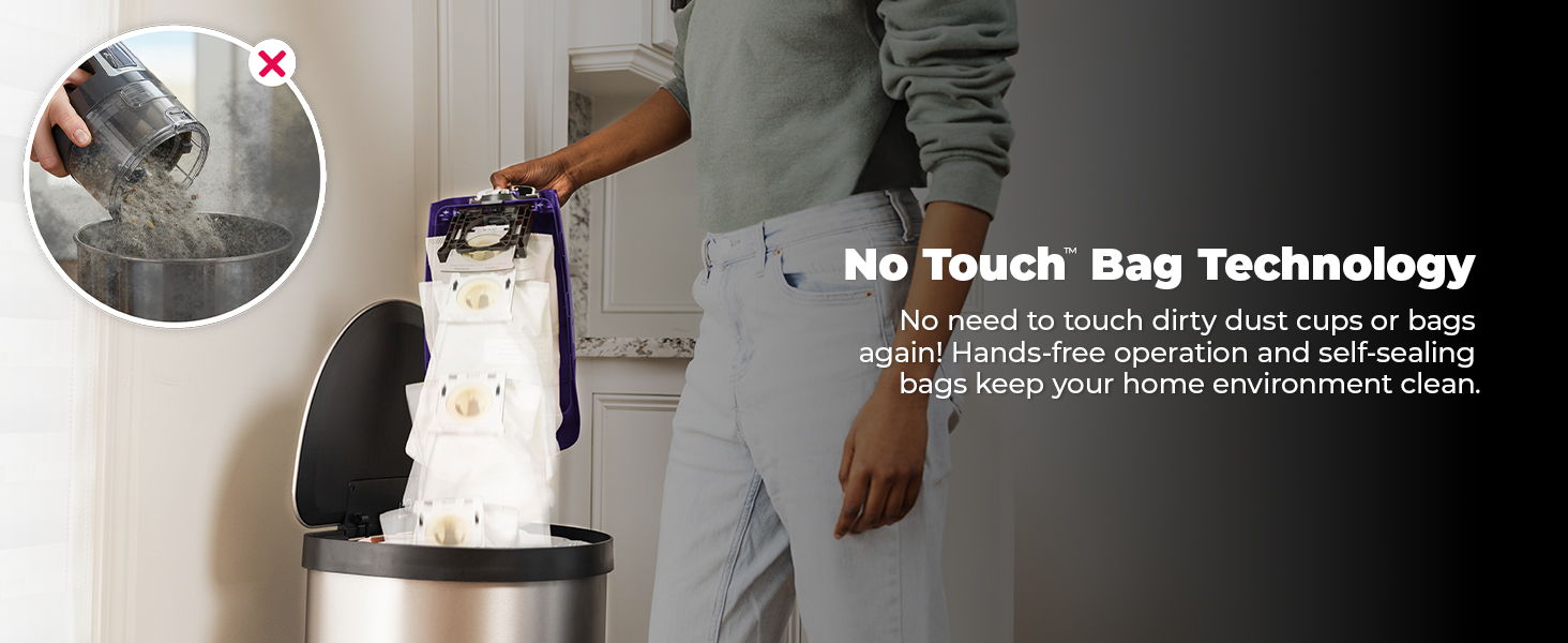 No Touch Bag Technology for easy trash disposal without touching the bag.