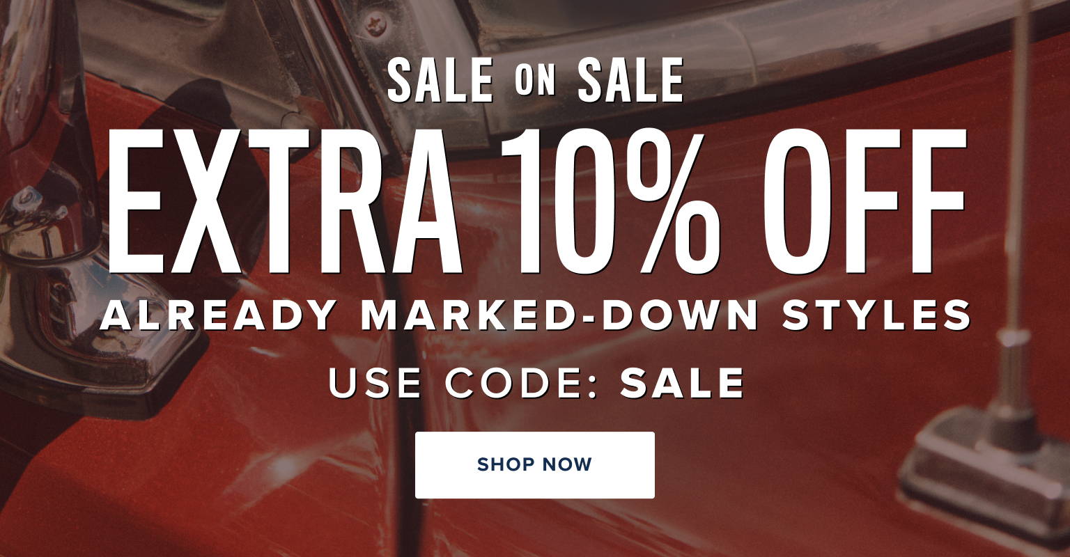 Sale on Sale. Extra 10% off already marked down styles. Use code: SALE 