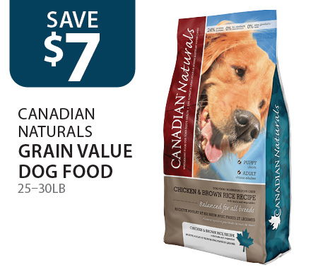 $7 off Canadian Naturals Grain Value Dog Food 25–30lb