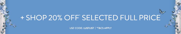 SHOP 20% OFF* SELECTED FULL PRICE