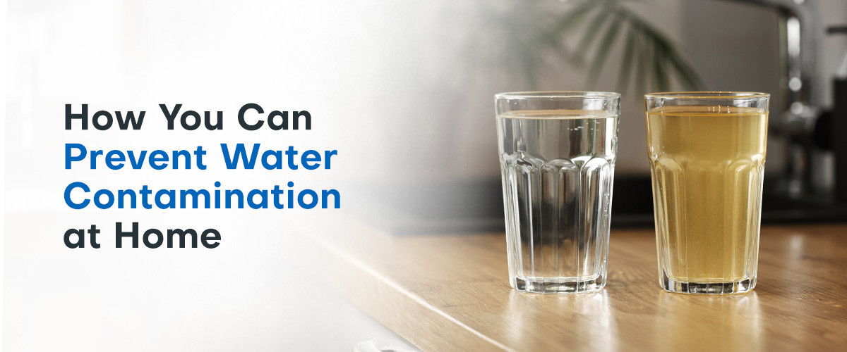 How You Can Prevent Water Contamination At Home